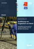 Ausführung von Tragwerken aus Beton.