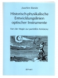 Historisch-physikalische Entwicklungslinien optischer Instrumente.