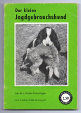 Der kleine Jagdgebrauchshund.