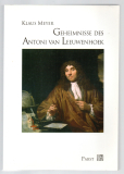 Geheimnisse des Antoni van Leeuwenhoek.