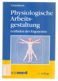 Physiologische Arbeitsgestaltung.