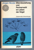 Elternbeziehung und Partnerwahl im Leben der Vögel.