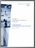 Arbeitsweltbezogene Gesundheitsberichterstattung in Deutschland.