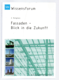 Fassaden - Blick in die Zukunft.