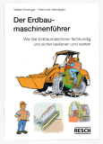 Der Erdbaumaschinenführer.