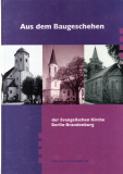 Aus dem Baugeschehen der Evangelischen Kirche Berlin-Brandenburg.