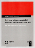 Zeit- und Leistungsdruck bei Wissens- und Interaktionsarbeit.