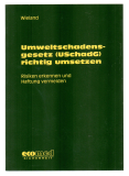 Umweltschadensgesetz (USchadG) richtig umsetzten.