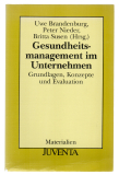 Gesundheitsmanagement im Unternehmen.