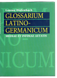 Glossarium Latino-Germanicum mediae et infimae aetatis.