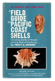 A Field Guide to Pacific Coast Shells including shells of Hawaii and the Gulf of California.