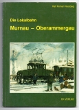Die Lokalbahn Murnau - Oberammergau.