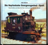 Die Hopfenbahn Georgensgmünd - Spalt.