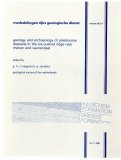 Geology and archaeology of Pleistocene deposits in the ice-pushed ridge near Rhenen and Veenendaal.