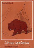 Ursus Spelaeus - der Höhlenbär.
