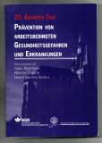 Prävention von arbeitsbedingten Gesundheitsgefahren und Erkrankungen.