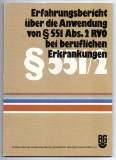 Erfahrungsbericht über die Anwendung von § 551 Abs. 2 RVO bei beruflichen Erkrankungen.