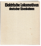Elektrische Lokomotiven deutscher Eisenbahnen.