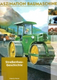 Faszination Baumaschinen - Straßenbau-Geschichte.