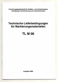 Technische Lieferbedingungen für Markierungsmaterialien.