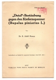 Detal-Bestäubung gegen den Kiefernspanner (Bupalus piniarius L.).