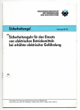 Sicherheitsregeln für den Einsatz von elektrischen Betriebsmitteln bei erhöhter elektrischer Gefährdung.