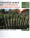 Streifzüge durch den Schwäbisch-Fränkischen Wald.