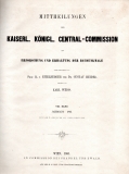 Mittheilungen der Kaiserl. Königl. Central-Commission zur Erforschung und Erhaltung der Baudenkmale.