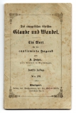 Des evangelischen Christen Glaube und Wandel.