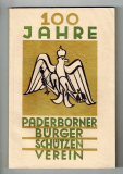 Hundert Jahre Paderborner Bürger-Schützen-Verein 1831/1931.