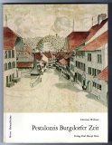 Pestalozzis Burgdorfer Zeit 1799-1804.