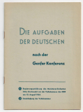 Die Aufgaben der Deutschen nach der Genfer Konferenz.