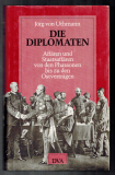 Die Diplomaten.