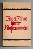 Zwei Jahre hinter Klostermauern.