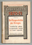 Regensberg 1870-71. Die Vorgeschichte des Krieges.