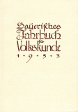 Bayerisches Jahrbuch für Volkskunde 1953.