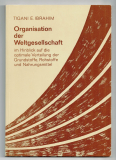 Organisation der Weltgesellschaft im Hinblick auf die optimale Verteilung der Grundstoffe, Rohstoffe und Nahrungsmittel.
