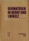 Berufsdermatosen (bzw. ab 1980:) Dermatosen in Beruf und Umwelt.