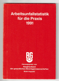 Arbeitsunfallstatistik für die Praxis.