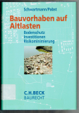 Bauvorhaben auf Altlasten.