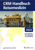 CRM Handbuch Reisemedizin 2022.