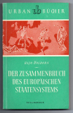 Der Zusammenbruch des europäischen Staatensystems.