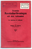 Svenska Mosskulturföreningen och dess verksamhet.