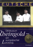 Rheingold - ein europäischer Luxuszug.
