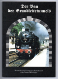 Der Bau der Brandleitetunnels.