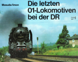 Die letzten 01-Lokomotiven bei der DR.