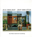 Zug der Zeit - Zeit der Züge.