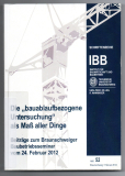 Die bauablaufbezogene Untersuchung als Maß aller Dinge.