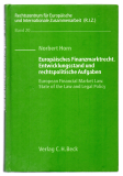 Europäisches Finanzmarktrecht. Entwicklungsstand und Rechtspolitische Aufgaben.