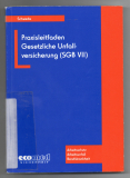 Praxisleitfaden Gesetzliche Unfallversicherung (SGB VII).